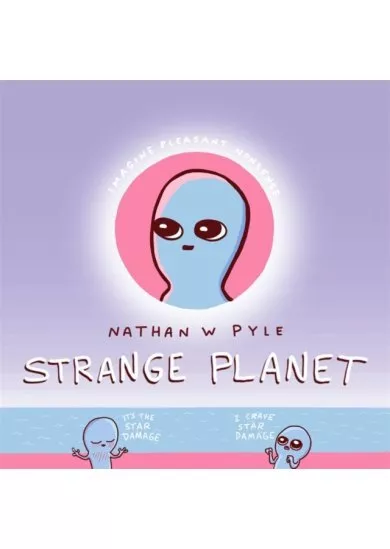 Strange Planet: The Comic Sensation of the Year