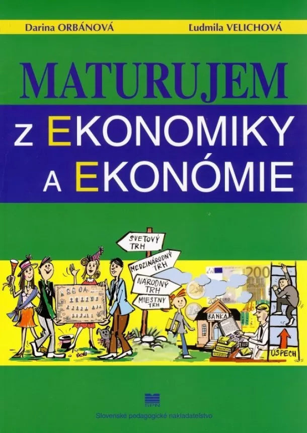 Darina Orbánová, Ľudmila Velichová - Maturujem z ekonomiky a ekonómie