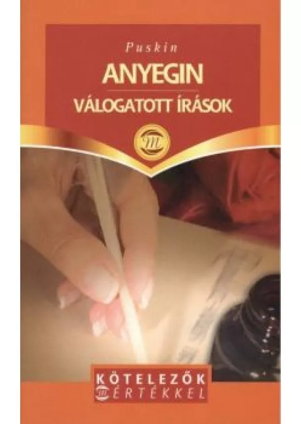 PUSKIN - ANYEGIN, VÁLOGATOTT ÍRÁSOK