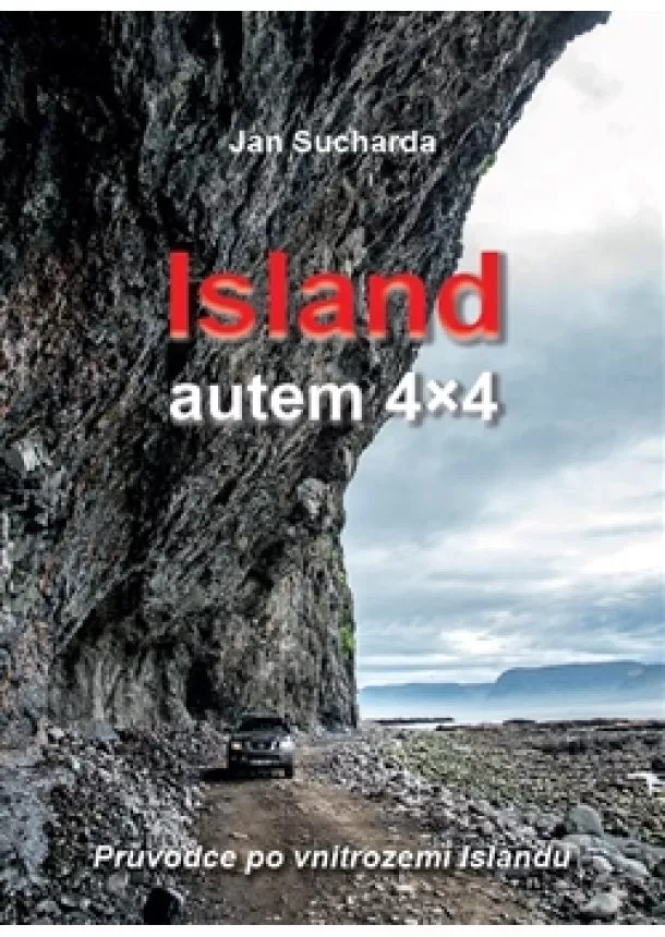 Jan Sucharda - Island - autem 4x4 - Průvodce po vnitrozemí Islandu