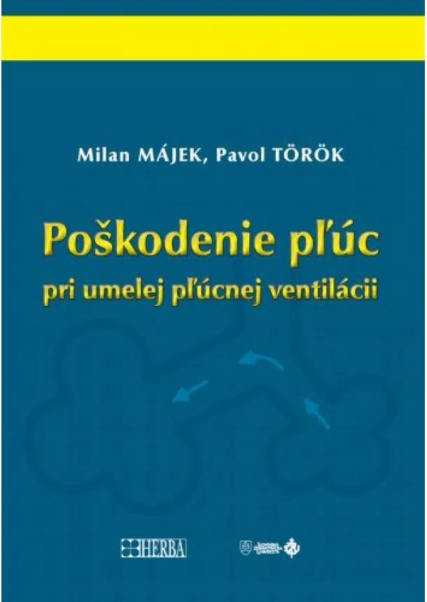 Milan Májek, Pavol Török - Poškodenie pľúc pri umelej pľúcnej ventilácii