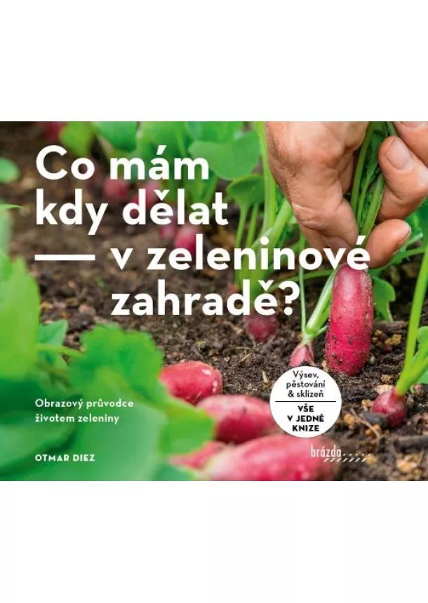 Otmar Diez - Co mám kdy dělat - v zeleninové zahradě?