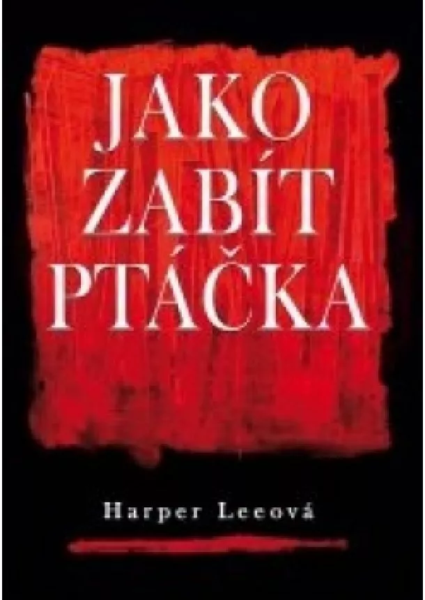 Lee Harperová - Jako zabít ptáčka