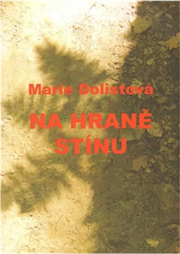 Marie Dolistová - Na hraně stínu