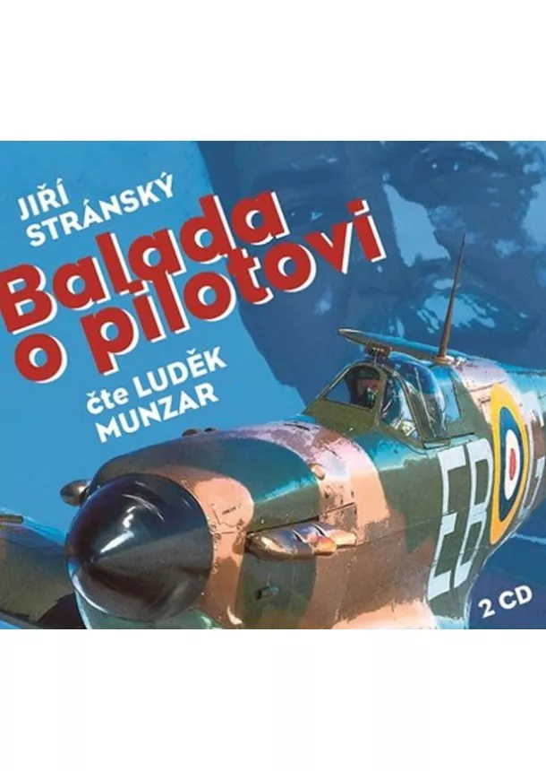 Jiří Stránský - Balada o pilotovi - 2 CDmp3 (Čte Luděk Munzar)