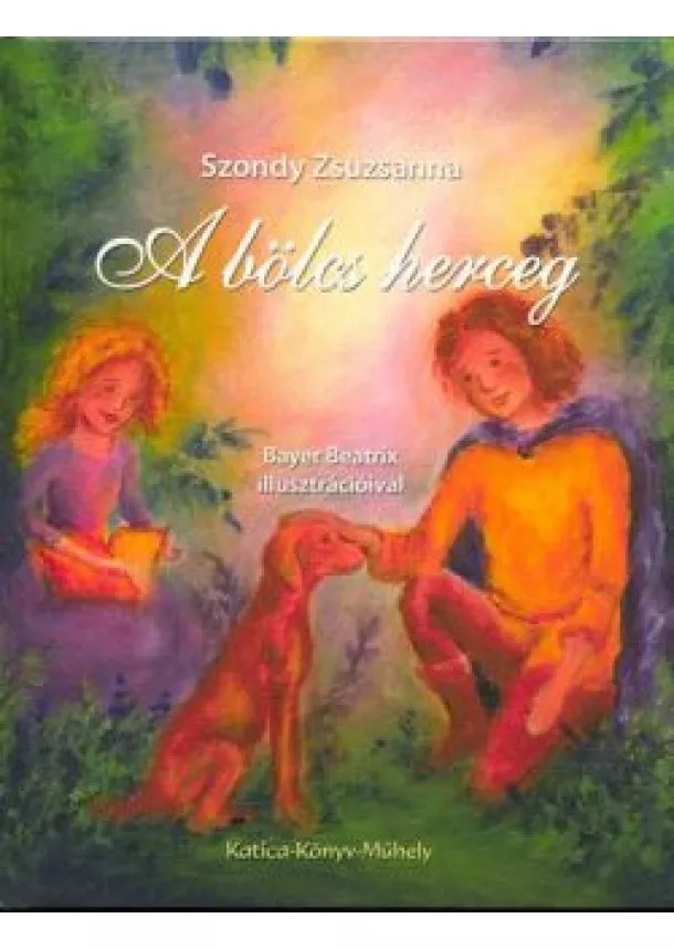 Szondy Zsuzsanna - A bölcs herceg