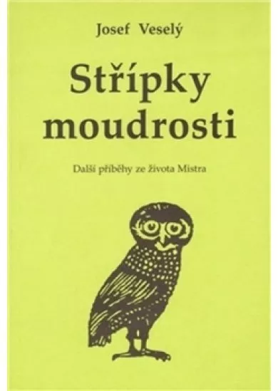 Střípky moudrosti: Další příběhy ze živo