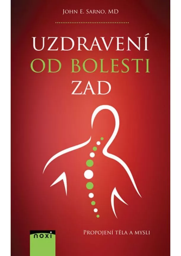 John E. Sarno - Uzdravení od bolesti zad - Propojení těl