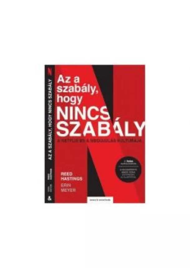 Reed Hastings, Erin Meyer - Az a szabály, hogy nincs szabály - A Netflix-módszer és a megújulás kultúrája