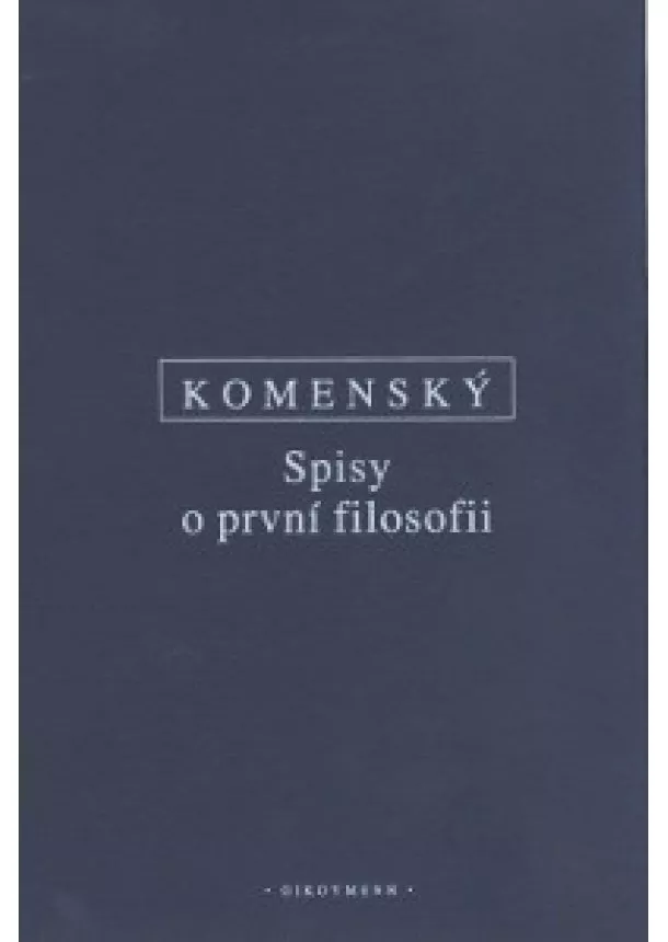 Jan Amos Komenský - Spisy o první filosofii