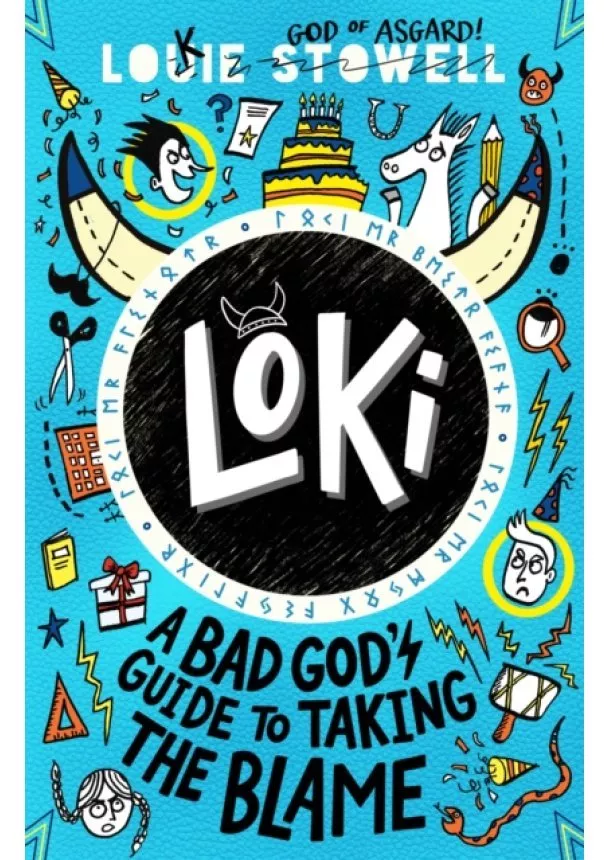 Louie Stowell - Loki: A Bad God's Guide to Taking the Blame