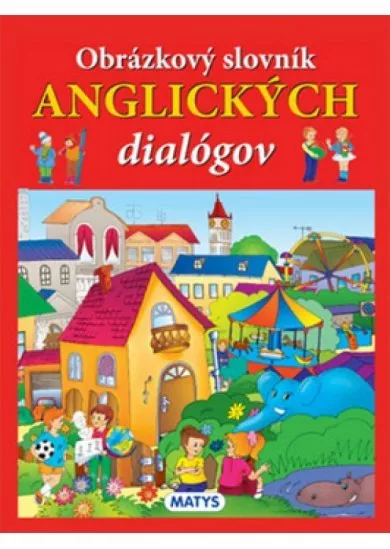 Obrázkový slovník anglických dialógov