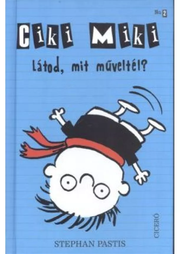 Stephan Pastis - Ciki Miki 2. /Látod, mit műveltél?