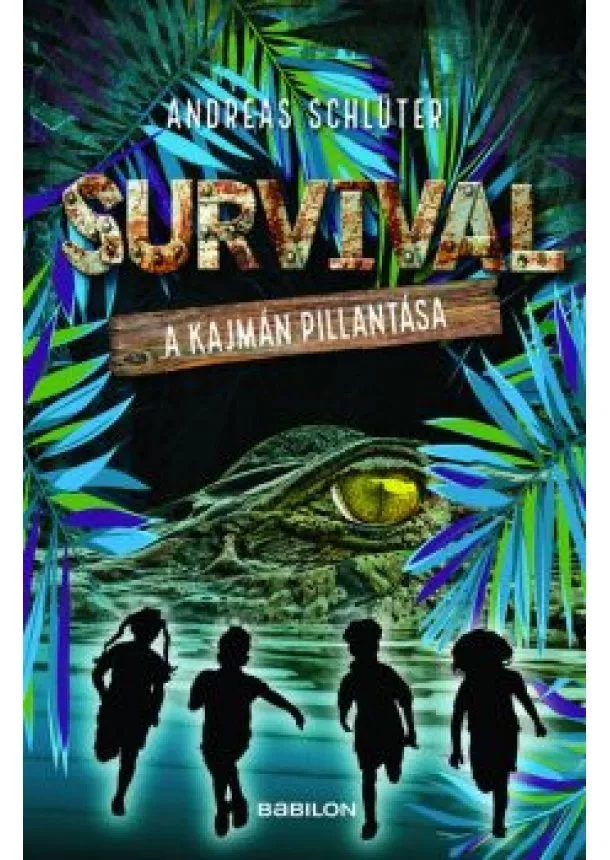 Andreas Schlüter - Survival 3. - A kajmán pillantása