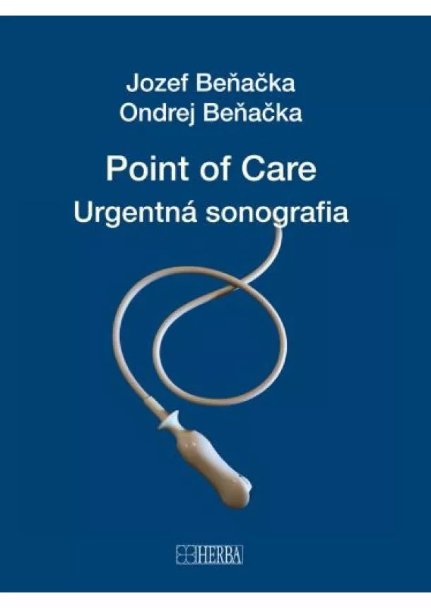 Jozef Beňačka, Ondrej Beňačka - Point of care - Urgentná sonografia