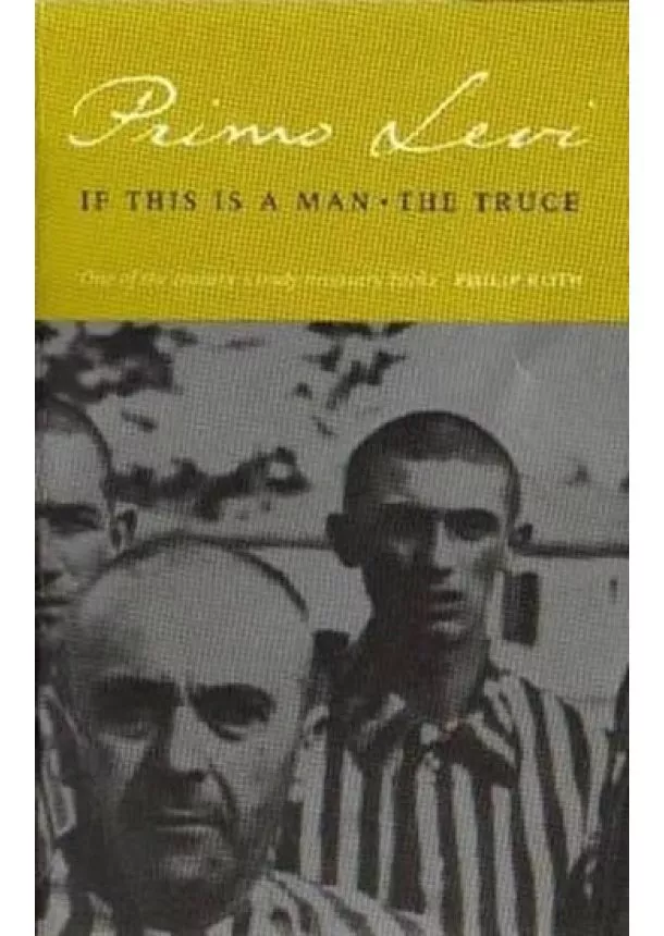 Primo Levi - If This Is A Man/The Truce