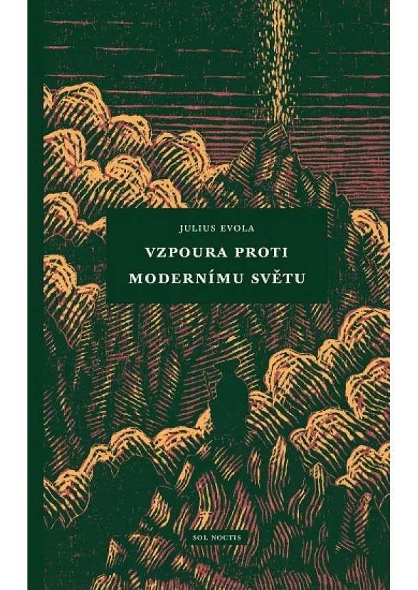 Julius Evola - Vzpoura proti modernímu světu