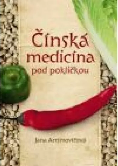 Čínská medicína pod pokličkou