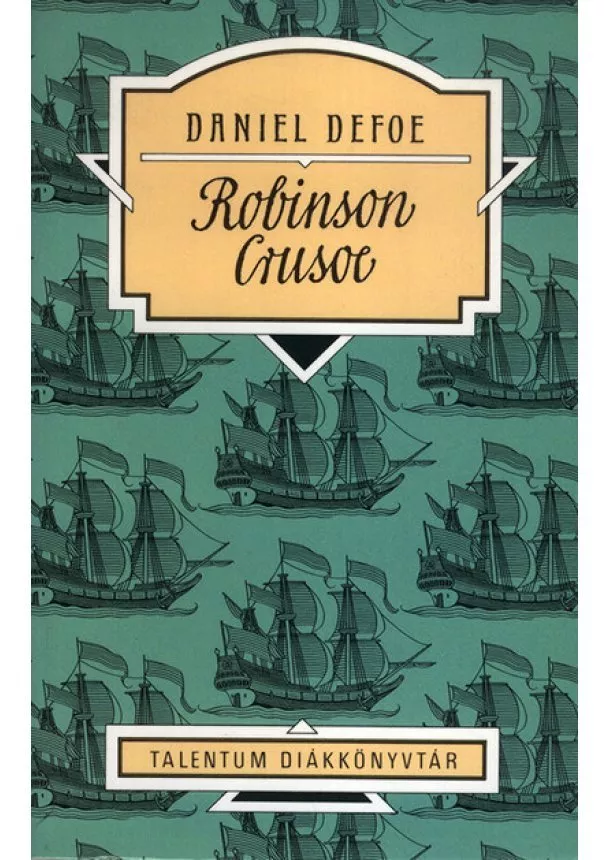 Daniel Defoe - Robinson Crusoe - Talentum diákkönyvtár