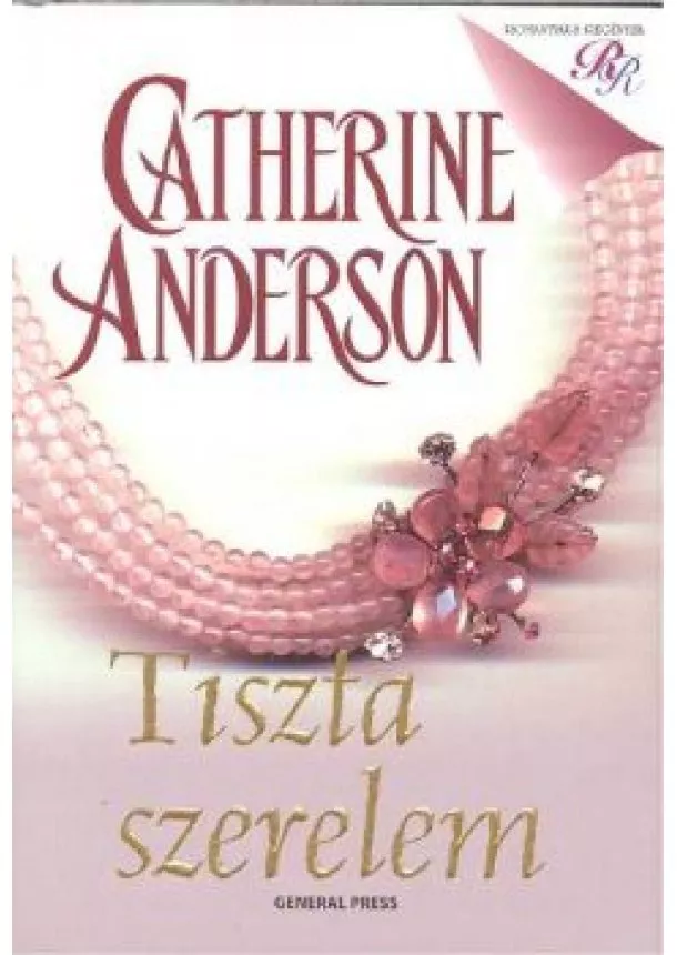 Catherine Anderson - TISZTA SZERELEM /ROMANTIKUS REGÉNYEK