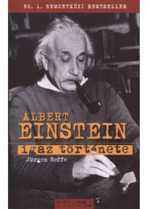 JÜRGEN NEFFE - ALBERT EINSTEIN IGAZ TÖRTÉNETE