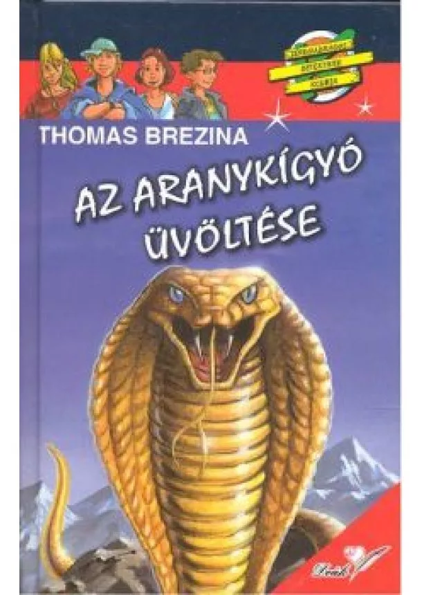 Thomas Brezina - AZ ARANYKÍGYÓ ÜVÖLTÉSE