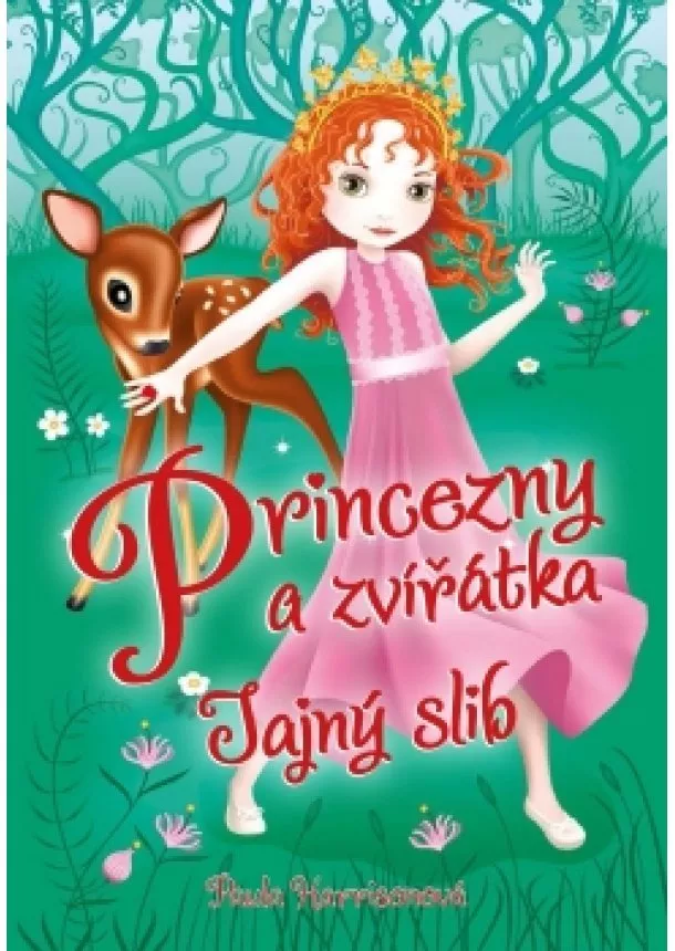 Paula Harrisonová - Princezny a zvířátka: Tajný slib