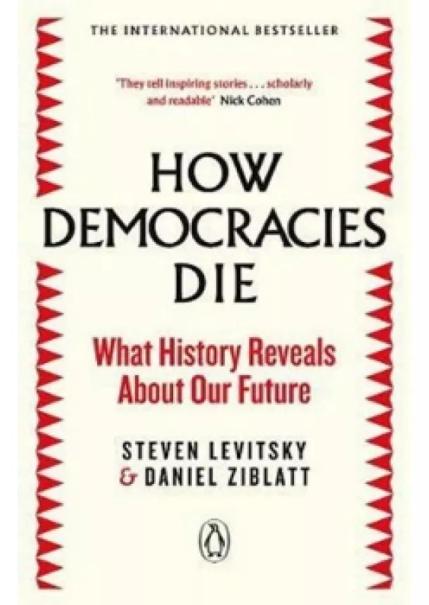 Steven Levitsky, Daniel Ziblatt - How Democracies Die