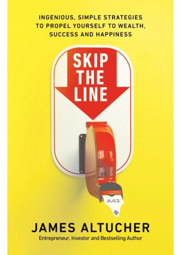 James Altucher - Skip the Line