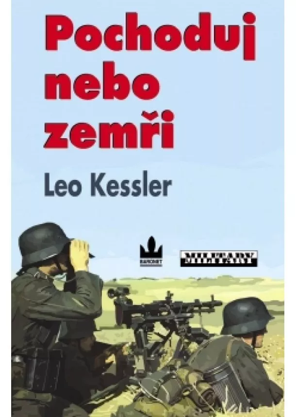 Leo Kessler  - Pochoduj nebo zemři