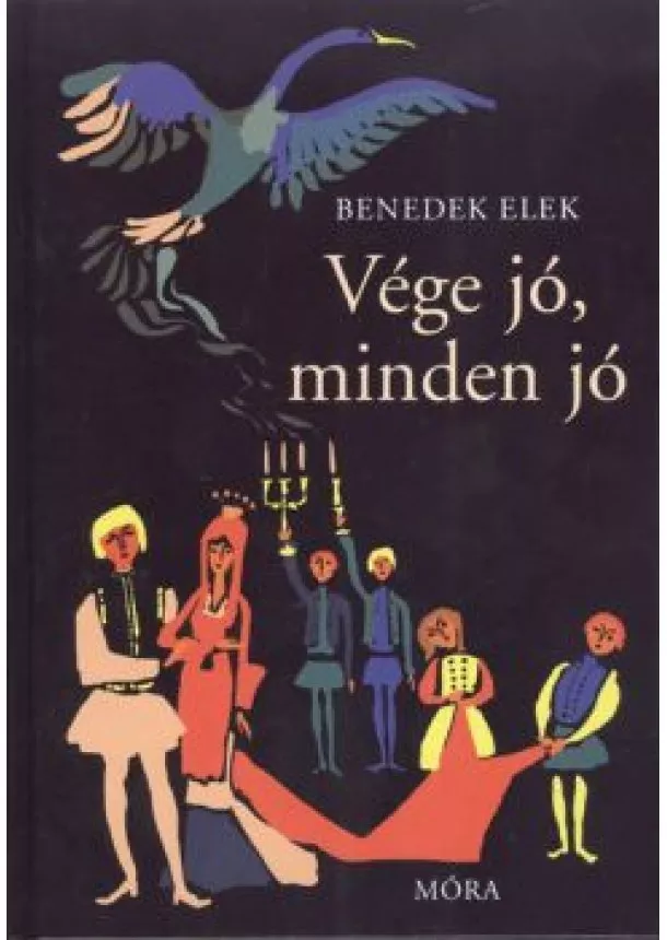 Benedek Elek - Vége jó, minden jó