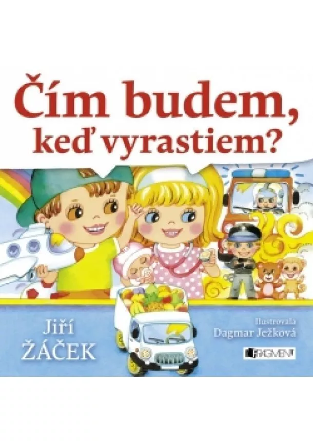 Jiří Žáček - Čím budem, keď vyrastiem?