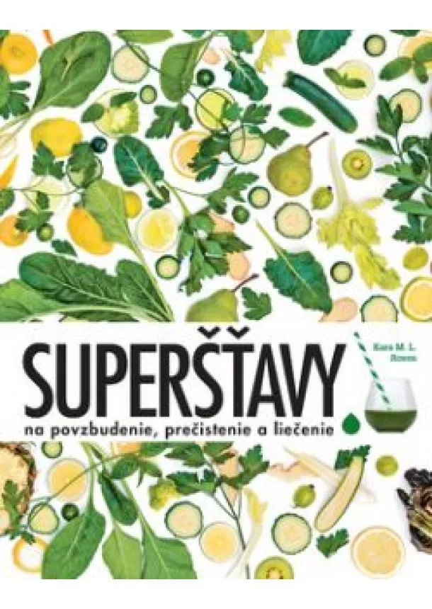 Kara M. L. Rosen - Superšťavy