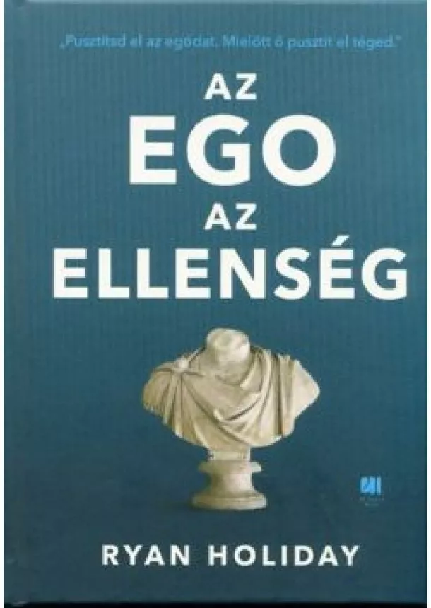 RYAN HOLIDAY - AZ EGO AZ ELLENSÉG