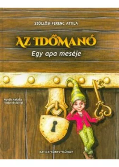 Az időmanó - Egy apa meséje