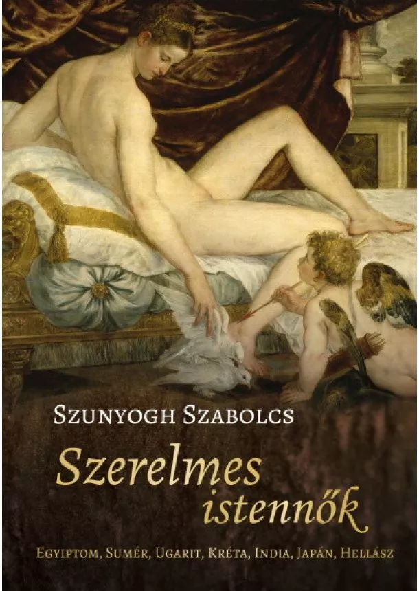 Szunyogh Szabolcs - Szerelmes istennők