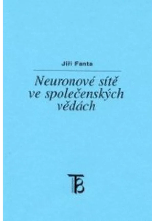 Jiří Fanta - Neuronové sítě ve společenských vědách