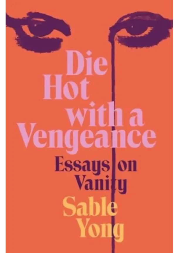 Sable Yong - Die Hot with a Vengeance