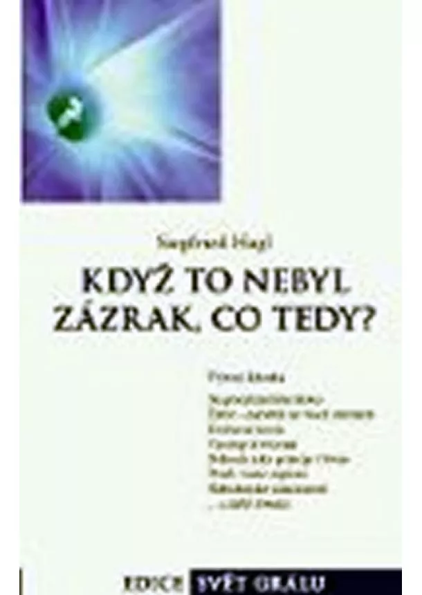 Siegfried Hagl - Když to nebyl zázrak, co tedy?