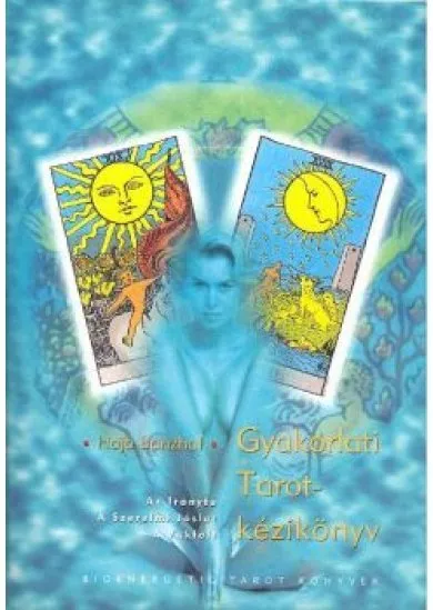 GYAKORLATI TAROT-KÉZIKÖNYV