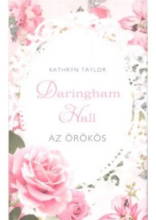 KATHRYN TAYLOR - DARINGHAM HALL - AZ ÖRÖKÖS