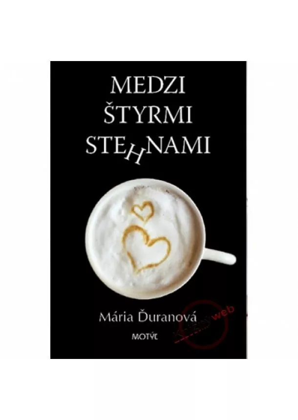 Mária Ďuranová - Medzi štyrmi stehnami