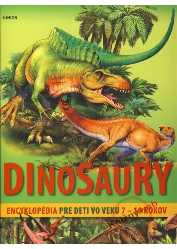 Michael G. Aamodt - Dinosaury – Encyklopédia pre deti vo veku 7-10 rokov