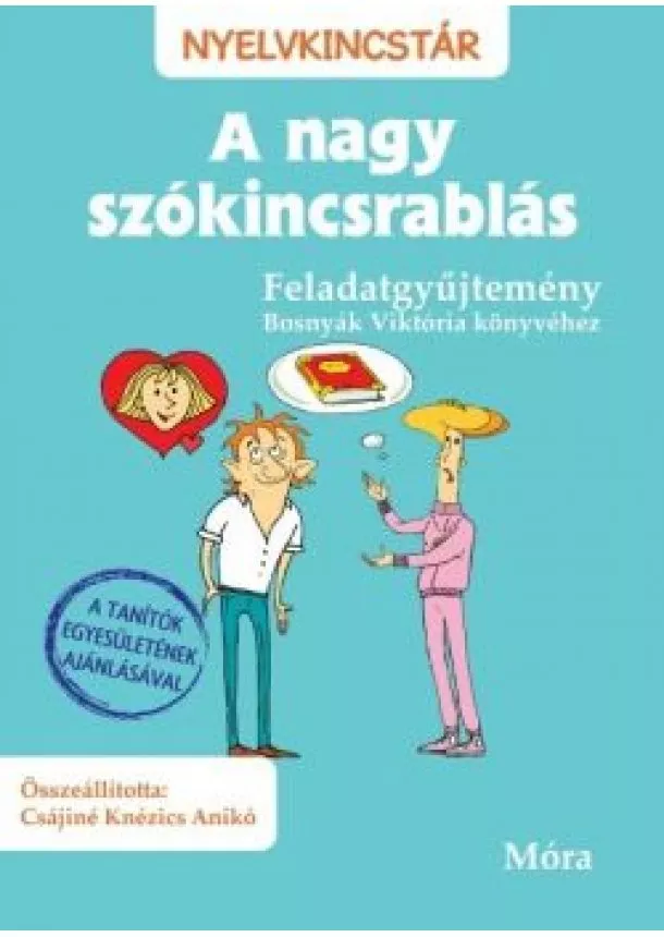 Bosnyák Viktória - A nagy szókincsrablás /Feladatgyűjtemény