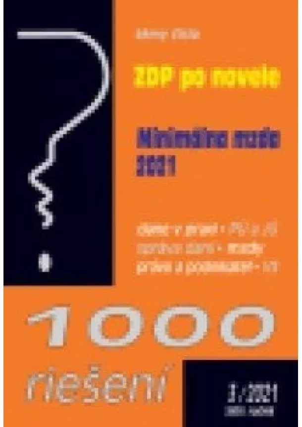 kolektív autorov - 1000 riešení 3/2021 - Zákon o dani z príjmov, Minimálna mzda 