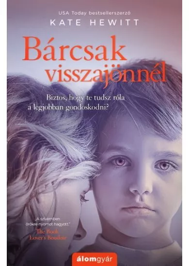 Bárcsak visszajönnél