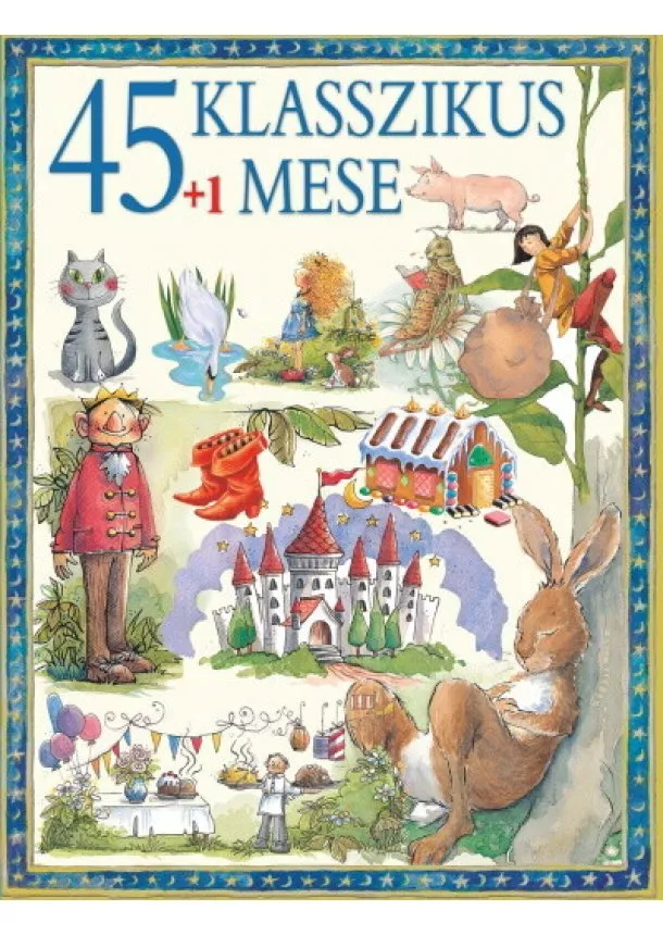 Válogatás - 45+1 klasszikus mese