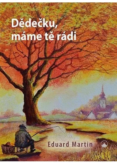 Dědečku, máme tě rádi