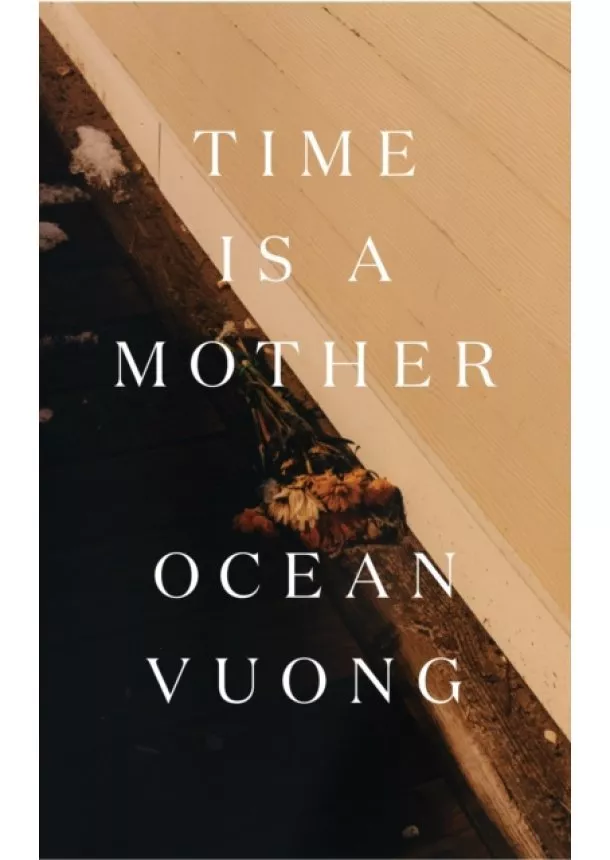 Ocean Vuong - Time is a Mother