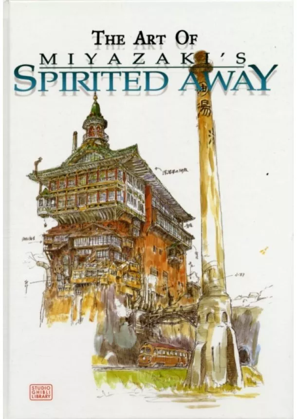 Hayao Miyazaki - The Art of Spirited Away